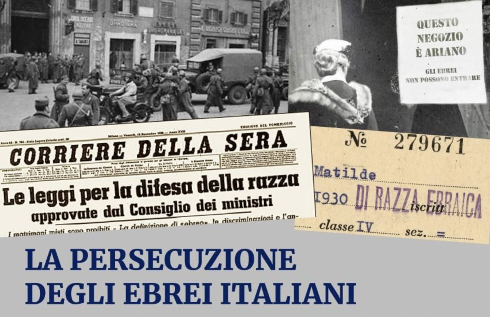 Immagini delle persecuzioni razziali in Italia negli anni 1938 e successivi, parte della locandina dell'evento